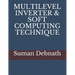 Multilevel Inverter & Soft Computing Technique