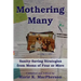 Mothering Many: Sanity-Saving Strategies from Moms of Four or More