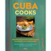 Cuba Cooks: Recipes and Secrets from Cuban Paladares and Their Chefs