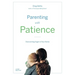 Parenting with Patience: Overcoming Anger in the Home (Participant Workbook)