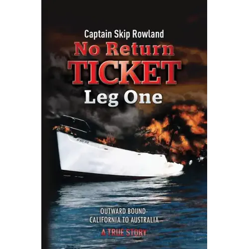 No Return Ticket - Leg One: Outward Bound - California to Australia