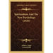 Spiritualism And The New Psychology (1920)