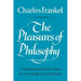 The Pleasures of Philosophy