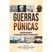 Guerras púnicas: Una guía fascinante de las guerras púnicas y de Aníbal Barca