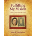 Fulfilling My Vision: Three Careers with the Lord