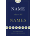 Name Above All Names (Trade Paperback Edition)