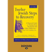 Twelve Jewish Steps to Recovery: A Personal Guide to Turning From Alcoholism and Other Addictions-Drugs, Food, Gambling, Sex... (Large Print 16pt)
