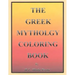 The Greek Mythology Coloring Book