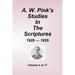 A.W. Pink's Studies In The Scriptures - 1928-29, Volume 4 of 17