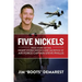Five Nickels: True Story of the Desert Storm Heroics and Sacrifice of Air Force Captain Steve Phillis