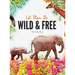 Let Them Be Wild & Free