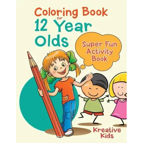 Coloring Book For 12 Year Olds Super Fun Activity Book