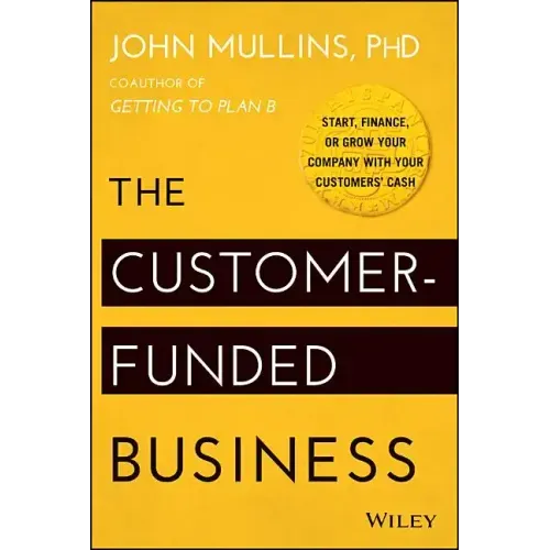 The Customer-Funded Business