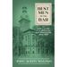 Best Men of the Bar: The Early Years of the American Bar Association 1878-1928