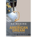 Re-Making the American Dream: Change from Values