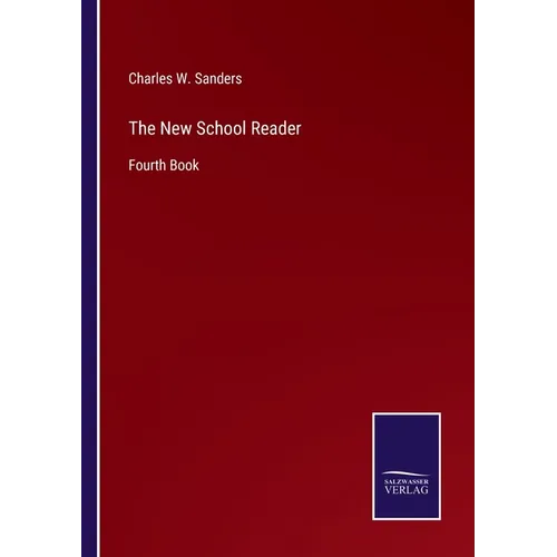 The New School Reader: Fourth Book