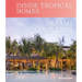 Inside Tropical Homes: Dreams Come True