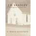 J.R. Bradley: A Forgotten Larimore Boy