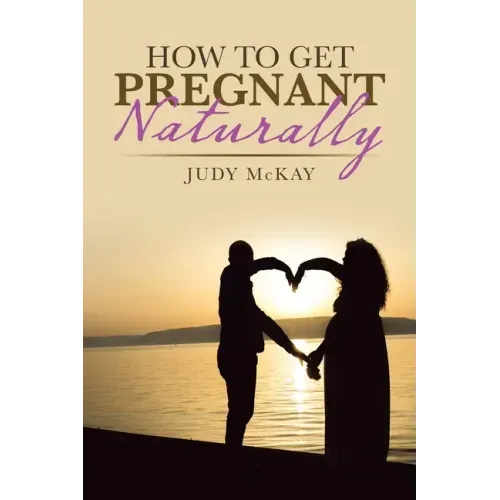 How to Get Pregnant Naturally
