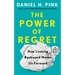The Power of Regret: How Looking Backward Moves Us Forward