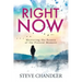 Right Now: Mastering the Beauty of the Present Moment