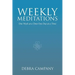 Weekly Meditations: One Week at a Time One Day at a Time