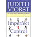 Imperfect Control: Our Lifelong Struggles with Power and Surrender