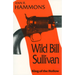 Wild Bill Sullivan: King of the Hollow