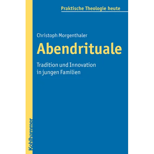 Abendrituale: Tradition Und Innovation in Jungen Familien