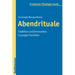 Abendrituale: Tradition Und Innovation in Jungen Familien