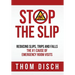 Stop the Slip: Reducing Slips, Trips and Falls, The #1 Cause of Emergency Room Visits