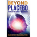 Beyond Placebo