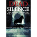 Dead Silence: They Steal Your Thoughts, Your Body, and Leave You in the Afterlife