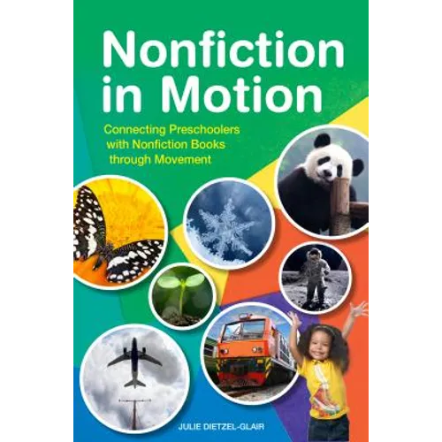 Nonfiction in Motion: Connecting Preschoolers with Nonfiction Books through Movement