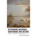 Rethinking Nathaniel Hawthorne and Nature: Pastoral Experiments and Environmentality