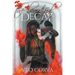 The Beautiful Decay