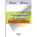Concevoir un produit facile à utiliser