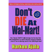 Don't Die At Wal-Mart!: The 7 Secret "DON'Ts" ANY Average Joe Can Use To GUARANTEE You Retire Wealthy Instead Of BROKE!