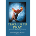 Teach Us To Pray: Connection With The Supernatural