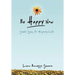 Be Happy Now: Simple Steps for Enjoying Life