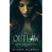 Outlaw: A Lesbian Retelling of Robyn Hood