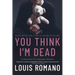 You Think I'm Dead: Based on the True Story of The Boy in the Box