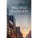 Was That Thunder?: More Than a Boston Marathon Bombing Story