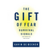 The Gift of Fear: Survival Signals That Protect Us from Violence