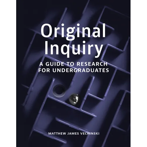 Original Inquiry: A Guide to Research for Undergraduates