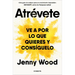 Atrã(c)Vete: Ve a Por Lo Que Quieres Y Consã-Guelo / Wild Courage: Go After What You Want and Get It