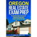 Oregon Real Estate Exam Prep: The Complete Guide to Passing the Oregon Real Estate Broker License Exam the First Time!