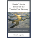 Russia's Arctic Policy in the Twenty-First Century: National and International Dimensions
