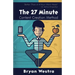The 27 Minute Content Creation Method