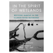 In the Spirit of Wetlands: Reviving Habitat in the Illinois River Watershed